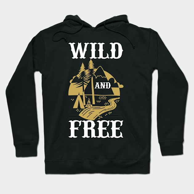 Wild And Free T Shirt For Women Men Hoodie by Pretr=ty